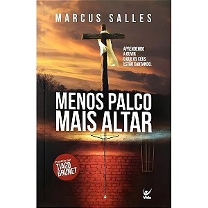 Menos Palco Mais Altar, Marcus Salles - Vida