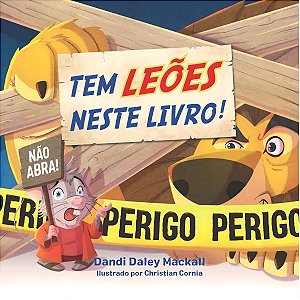 Tem Leões Neste Livro!, Dandi Daley Mackall - Thomas Nelson