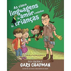 As Cinco Linguagens do Amor Contadas às Crianças, Gary Chapman - Thomas Nelson