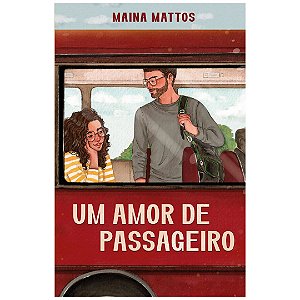 Um Amor De Passageiro, Maina Mattos - Thomas Nelson
