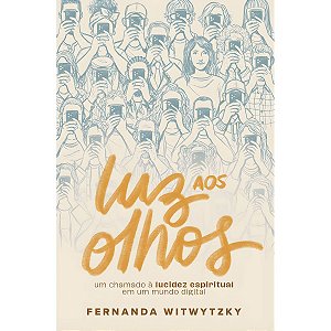 Luz aos Olhos, Fernanda Witwytzky - Thomas Nelson