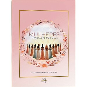 Mulheres Impactadas por Deus, Mirelli Bertoncello - MB Editorial