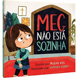 Meg Não Está Sozinha, Megan Hill - CPAD