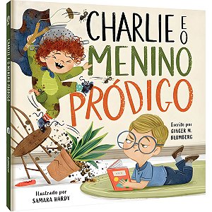 Charlie e o Menino Pródigo, Ginger M. Blomberg - CPAD