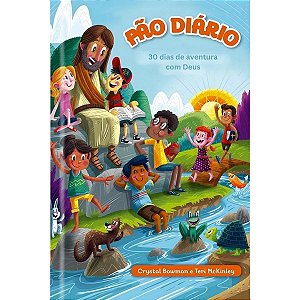 Devocional 30 Dias de Aventuras com Deus - Pão Diário