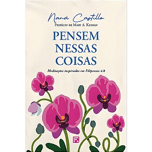 Pensem Nessas Coisas, Naná Castillo - Fiel