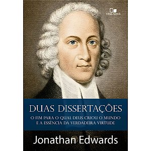 Duas Dissertações, Jonathan Edwards - Vida Nova