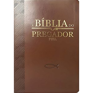 Bíblia Do Pregador Fiel RC Marrom - Capa Luxo - CPP