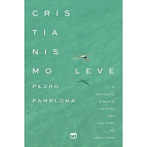 Cristianismo Leve, Pedro Pamplona - Mundo Cristão