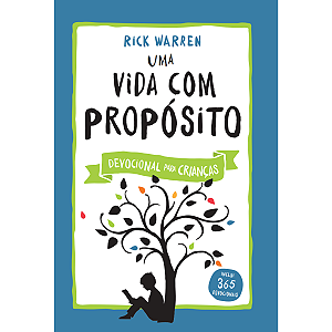 Devocional Uma Vida Com Propósito Para Crianças, Rick Warren - Thomas Nelson