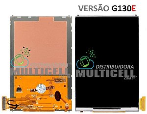 DISPLAY LCD SAMSUNG G130 E GALAXY YOUNG 2 VERSÃO E 1ªLINHA
