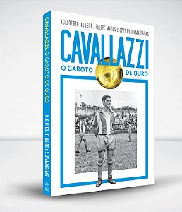 Cavallazzi: o garoto de ouro