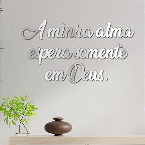 Espelho A minha alma espera somente em Deus