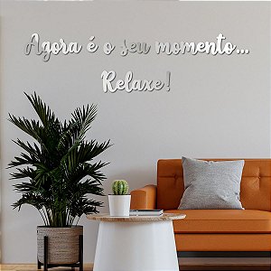 Espelho Frase Decorativa Agora é o seu momento... Relaxe!
