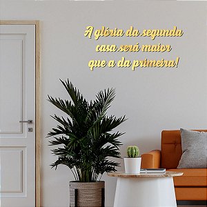 Espelho A glória da segunda casa será maior... - Acr Dourado