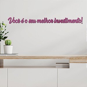 Espelho Você é o seu melhor investimento! - Acr. Esp. Pink