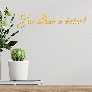 Espelho Decorativo "Seu olhar é único!" - Acr. Esp. Dourado