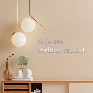 Espelho Decor Seja sua melhor versão! F2 - Acríl. Prata