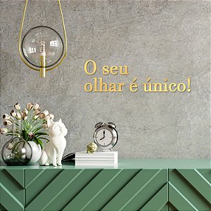 Espelho "O seu olhar é único!" - Acrílico Espelhado Dourado
