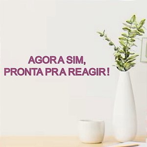 Espelho Decorativo Agora sim, pronta pra reagir! - Pink
