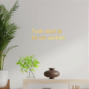 Espelho Tudo aqui já foi um sonho! F1 - Acrílico Dourado