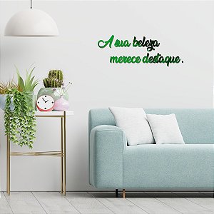 Espelho A sua beleza merece destaque - Acril Esp Verde