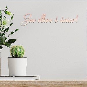 Espelho Decorativo "Seu olhar é único!" - Acr. Esp. Rosa