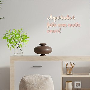 Espelho Aqui tudo é feito com muito amor! - Acrílico Rosa