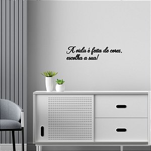 Placa " A vida é feita de cores, escolha a sua!" F5 - Preto
