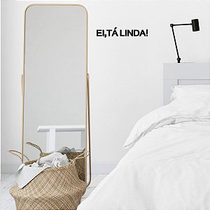 Placa Decorativa "Ei, tá linda!"- Acrílico Alto Brilho Preto