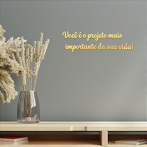 Espelho "Você é o projeto mais importante da sua vida!" - Do