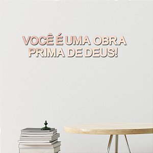 Espelho "Você é uma obra prima de Deus!" F1 - Acríl. Rosa