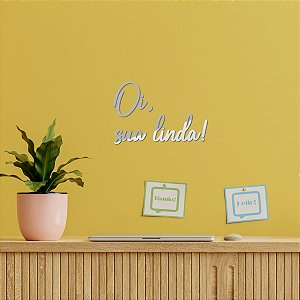 Espelho Decor "Oi, sua linda!" - Acrílico Espelhado Prata