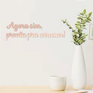 Espelho "Agora sim, pronta pra arrasar!" - Acrílico Rosa