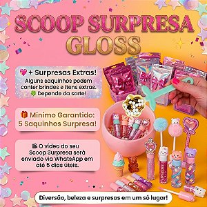1 Scoop Gloss Surpresa