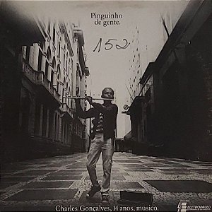 LP Charles Gonçalves – Pinguinho de Gente - Chorinho/Samba