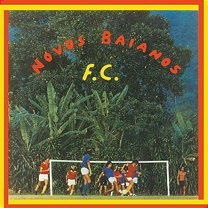 LP Novos Baianos ‎– Novos Baianos F.C.