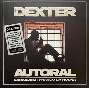 LP Dexter - Autoral (Carandiru / Franco da Rocha)