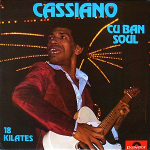 LP Cassiano ‎– Cuban Soul - 18 Kilates