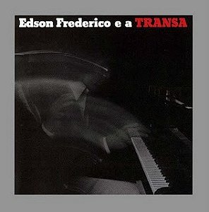 LP Edson Frederico ‎– Edson Frederico E A Transa - Vermelho