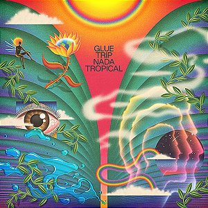 LP Glue Trip ‎– Nada Tropical