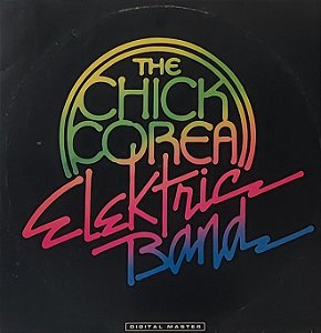 LP The Chick Corea Elektric Band ‎– The Chick Corea Elektric Band