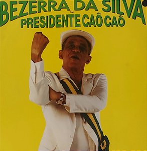 LP Bezerra Da Silva ‎– Presidente Caô Caô