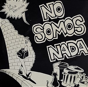 LP La Polla Records ‎– No Somos Nada