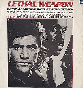 LP Michael Kamen, David Sanborn, Eric Clapton And Honeymoon Suite ‎– Lethal Weapon: Original Motion Picture Soundtrack