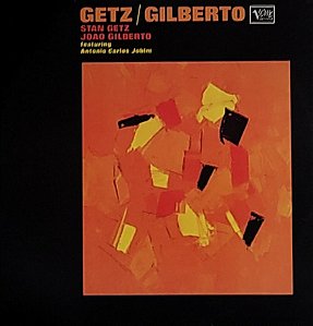 LP Stan Getz / João Gilberto Featuring Antonio Carlos Jobim ‎– Getz / Gilberto