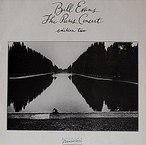 LP Bill Evans ‎– The Paris Concert (Edition Two)