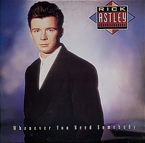 LP Rick Astley – Whenever You Need Somebody