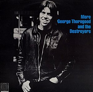 LP George Thorogood And The Destroyers ‎– More George Thorogood And The Destroyers