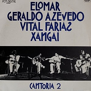 LP Elomar - Geraldo Azevedo - Vital Farias - Xangai – Cantoria 2